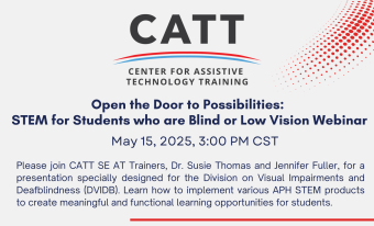 Open the Door to Possibilities: STEM for Students who are Blind or Low Vision Webinar
